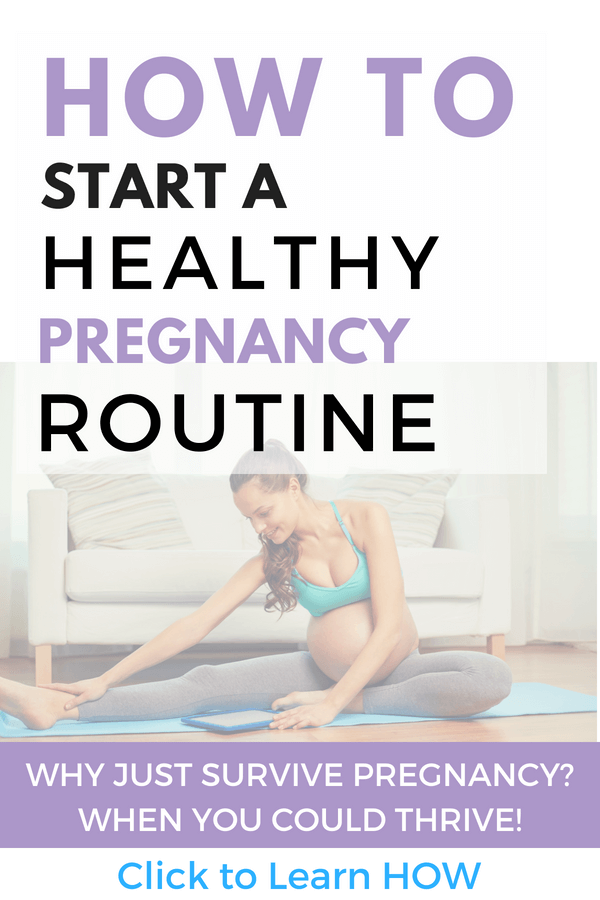 Prenatal Routine How to Start a Healthy Pregnancy Routine - Birth Eat Love