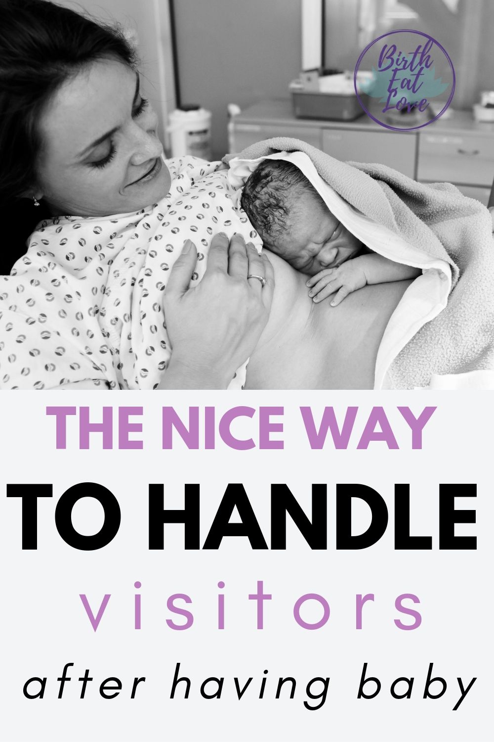 nice way to turn away visitors after birth