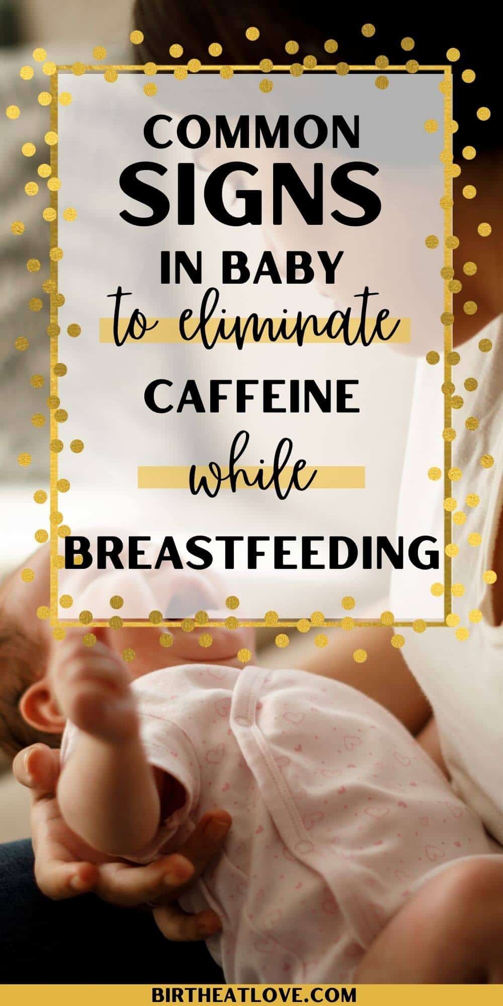 5 Signs to Cut Back Caffeine While Breastfeeding Birth Eat Love