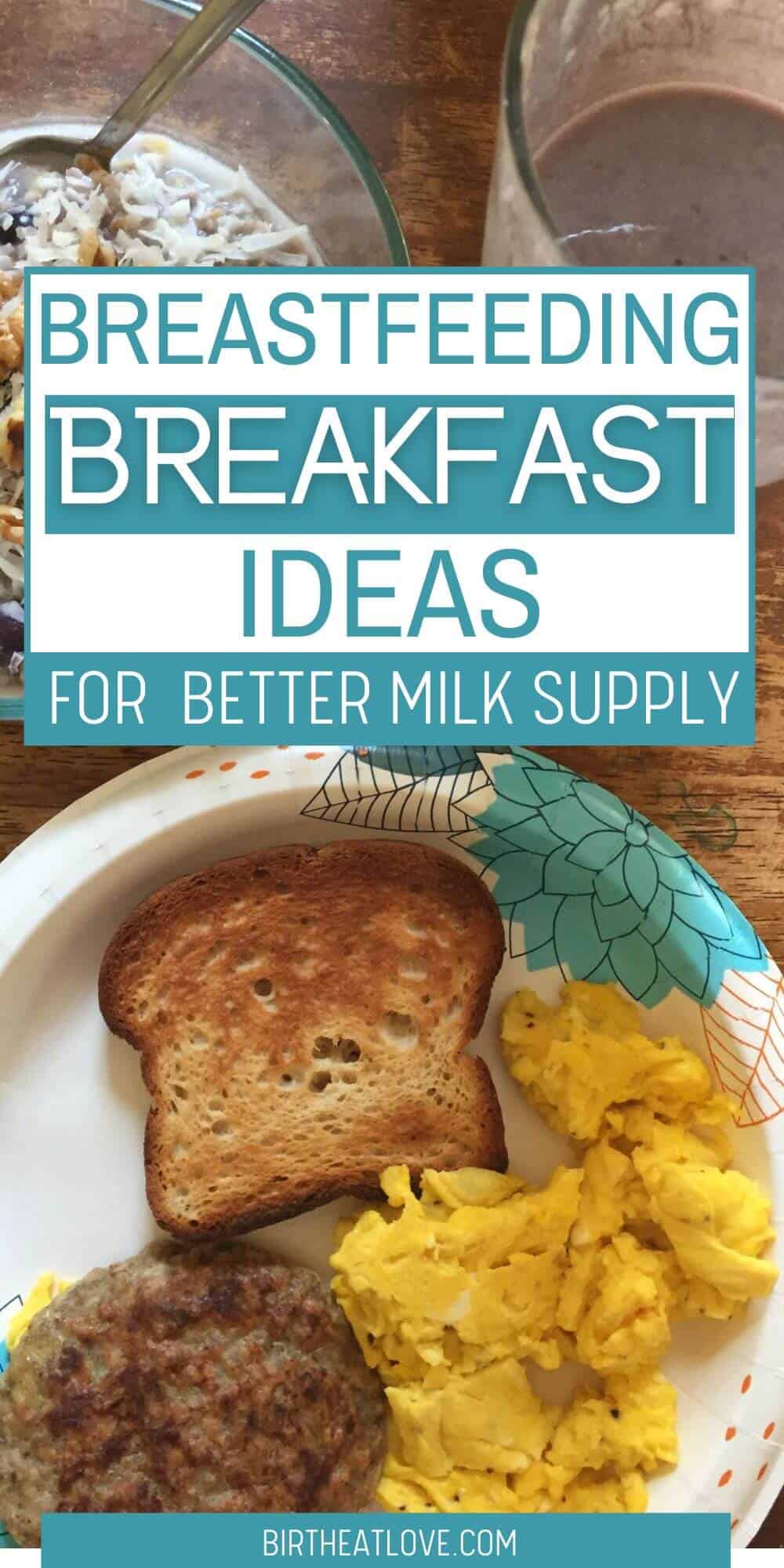 Breakfast Ideas for Breastfeeding Moms Birth Eat Love