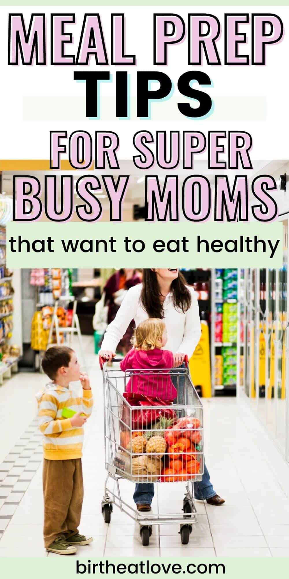 21 Meal Prep Tips for Busy Moms (to save time + energy!) - Birth Eat Love