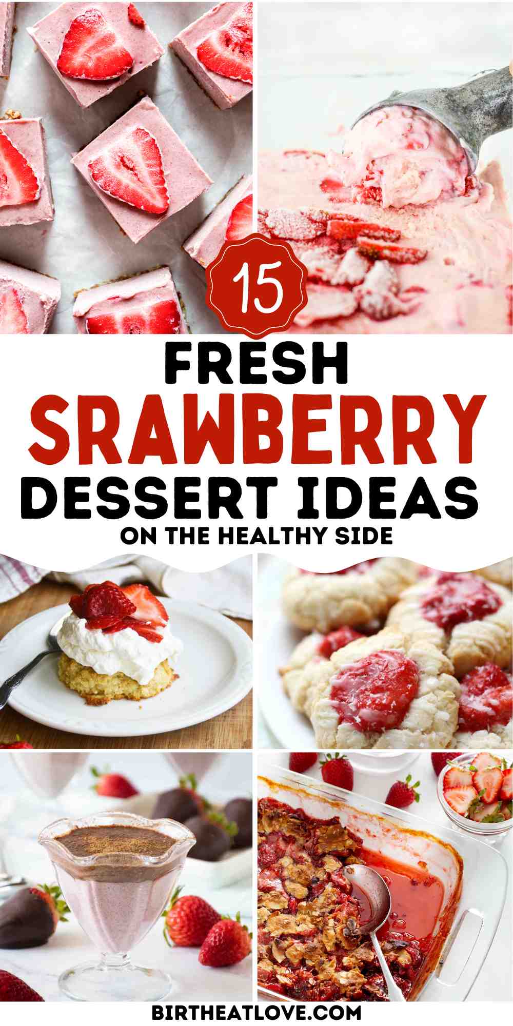 15 Healthy Strawberry Desserts Recipes for Summer - Birth Eat Love